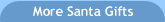 More Santa Gifts